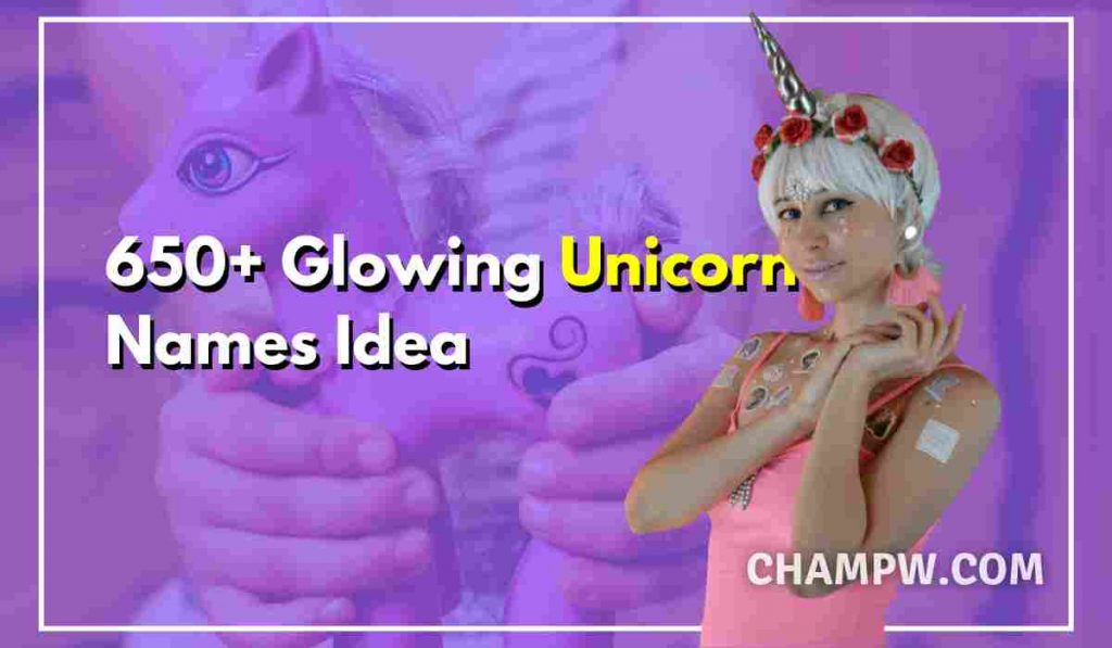 650+ Glowing Unicorn Names For Your Little Pony