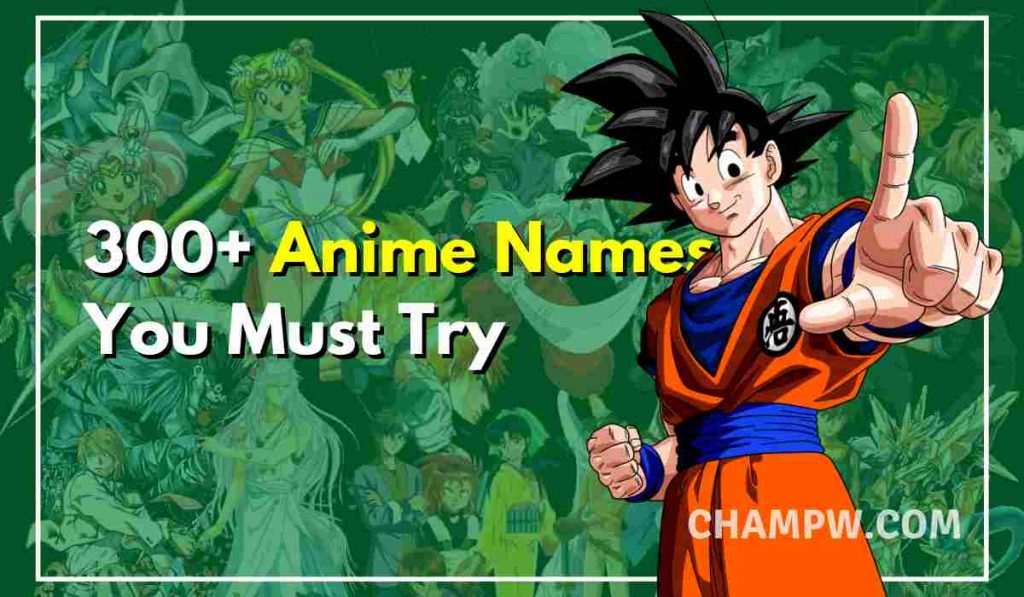 The 300 Anime Names Cool Ideas You Can Get On The Internet