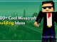 100+ Cool Minecraft Building Ideas to Create Trending Now