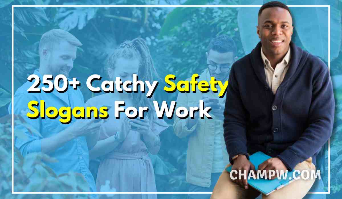 250 Catchy Funny Safety Slogans For Work