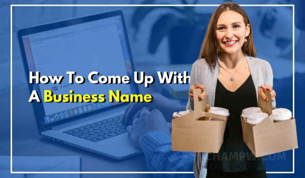 How to come up with a Business Name