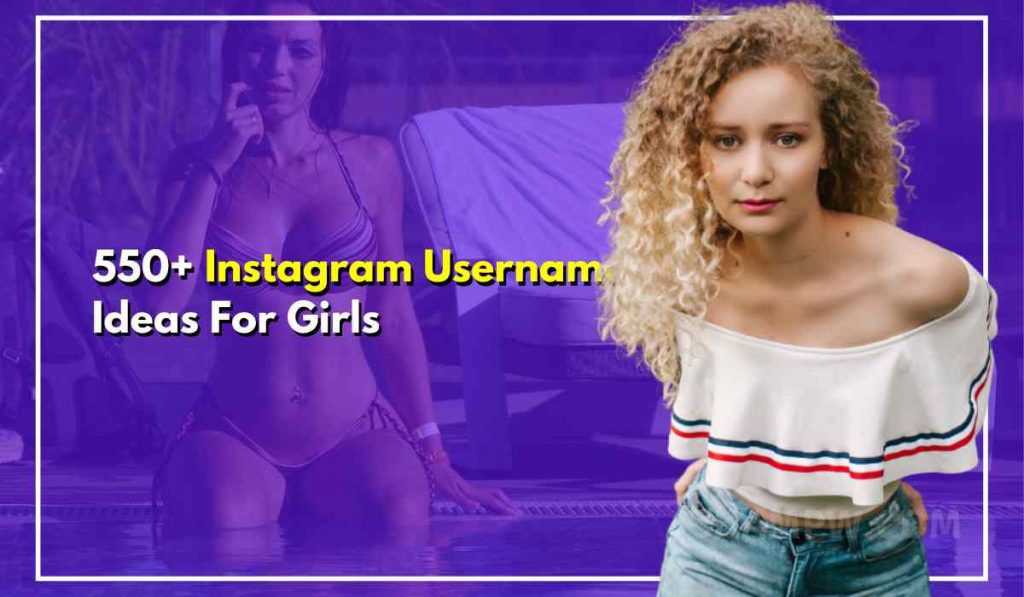 550+ Cool Instagram Usernames for Girls