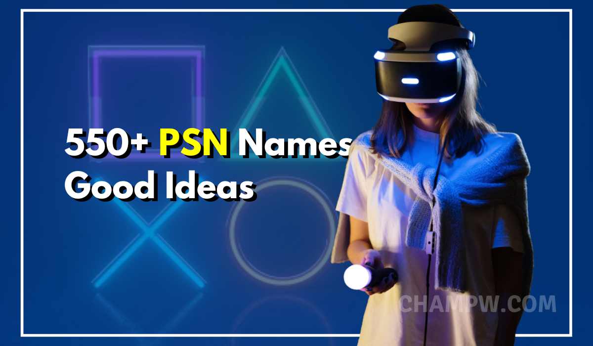550+ PSN Names Solid Ideas To Ace Like A PRO