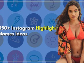 550+ Instagram Highlights Names Ideas with Attractive Covers