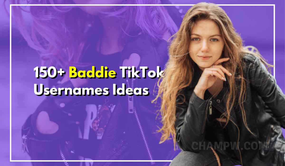 150+ Baddie TikTok Usernames Not Easy To Handle