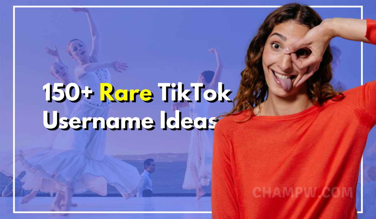 150+ Rare TikTok Usernames To Make Your Profile Standout