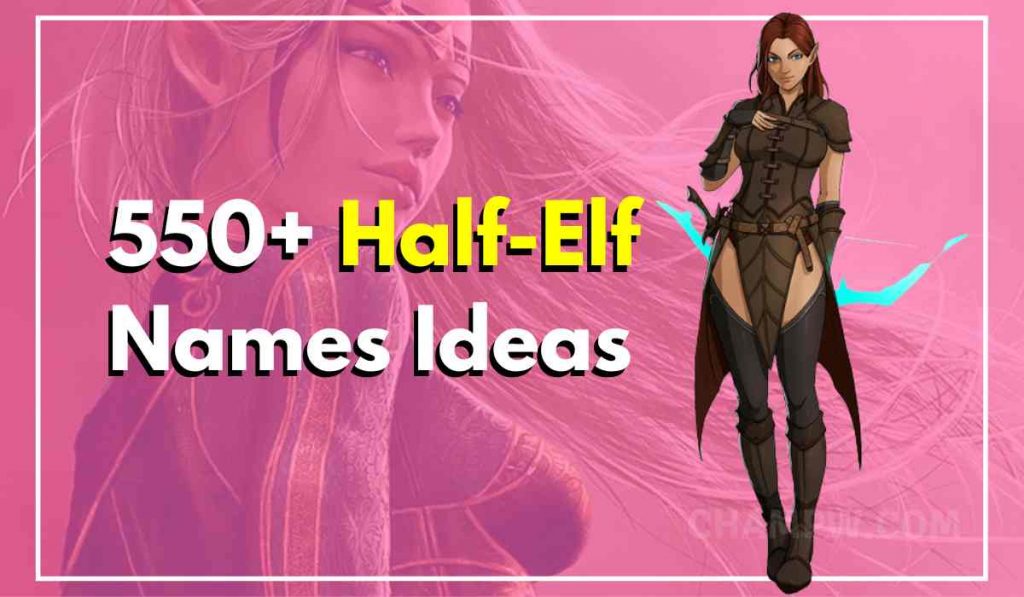 550-cool-half-elf-names-for-your-next-d-d-campaign