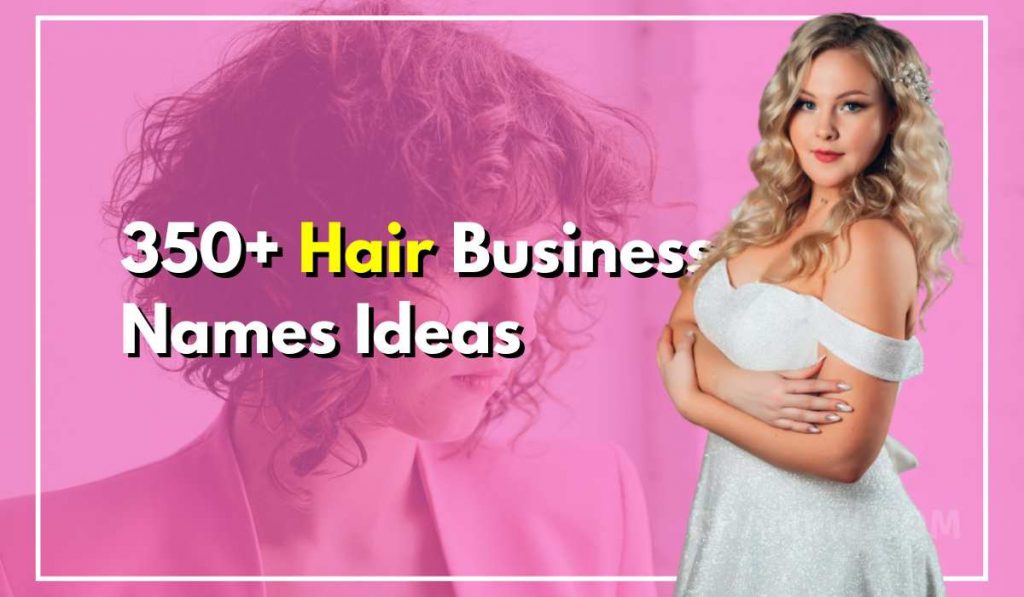 350-best-hair-business-names-that-attracts-more-customers