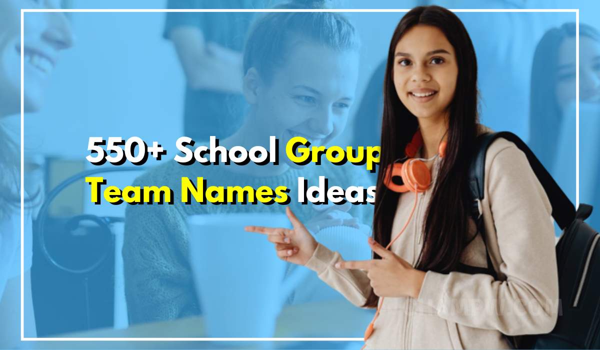 550+ School Group Team Names That Will Make You Stand Out