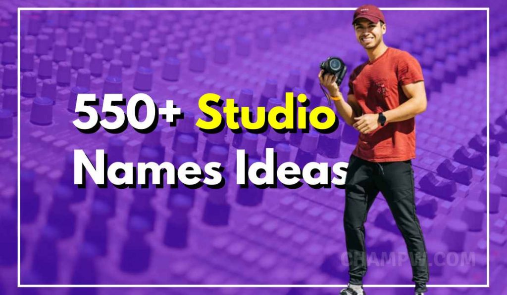 550+ Studio Names That Decrypts Your Ideas Into A Reality