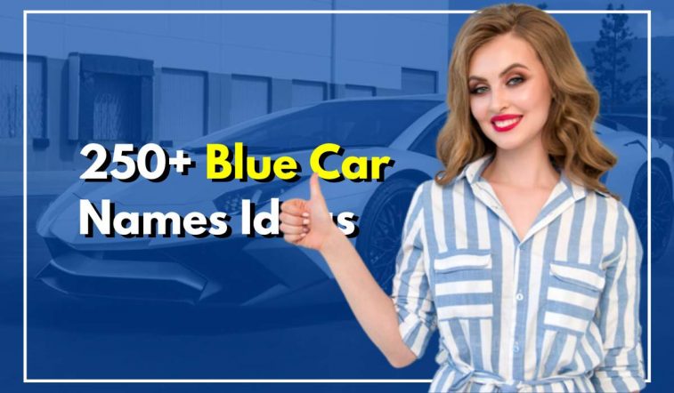 250+ Blue Car Names Brilliant Ideas That Will Make You WOW