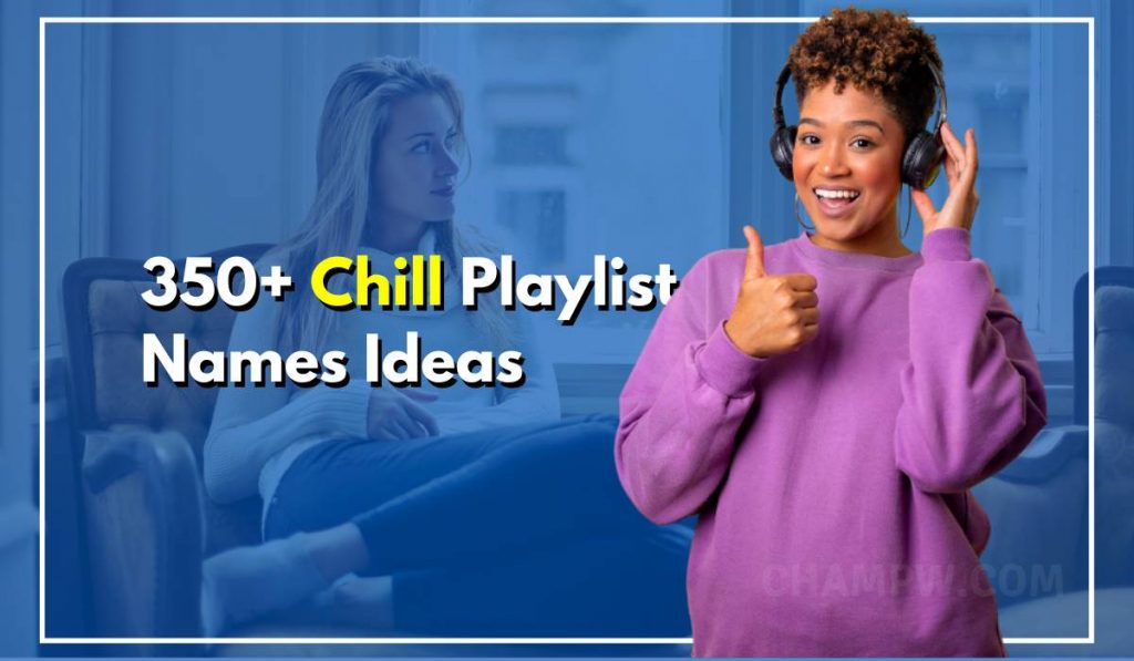 Chill Playlist Names