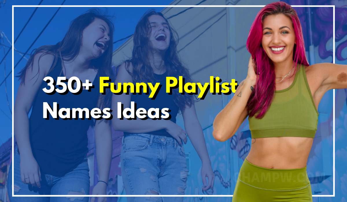 350+ Funny Playlist Names That Keep You Entertained