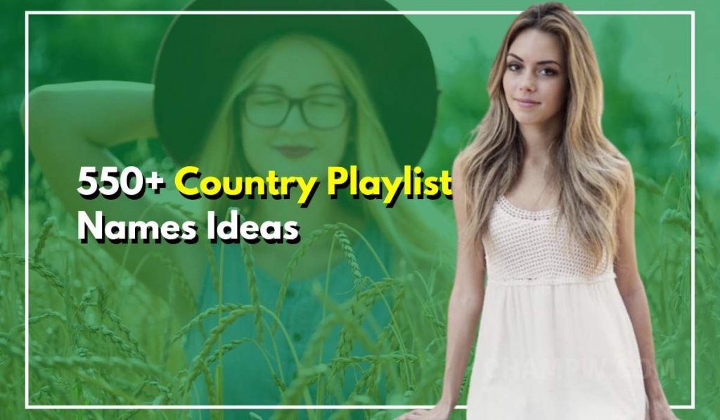 550-country-playlist-names-that-will-make-you-say-whoa