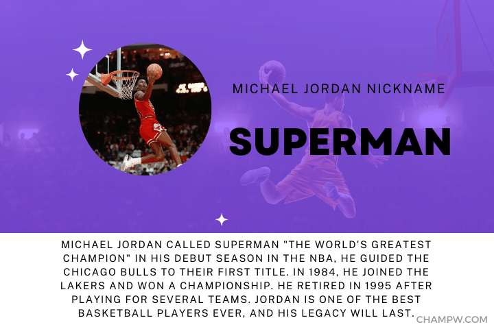 MICHEAL JORDAN NICKNAME SUPERMAN AND STORY BEHIND IT