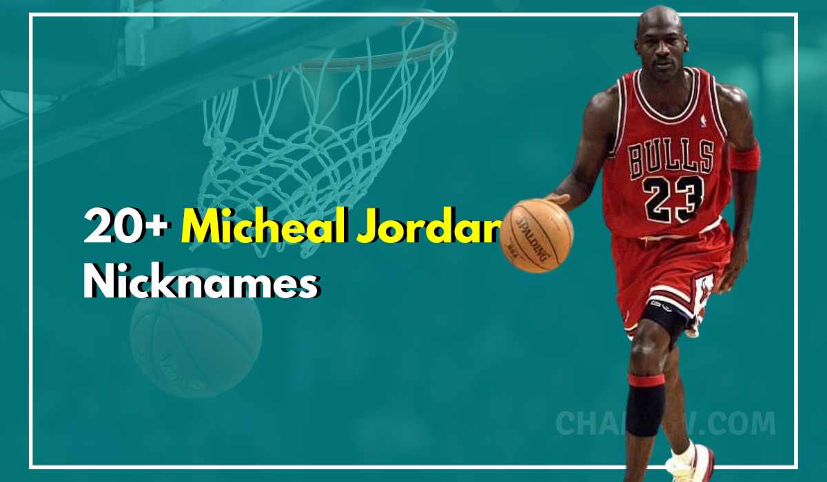 Micheal Jordan Nicknames