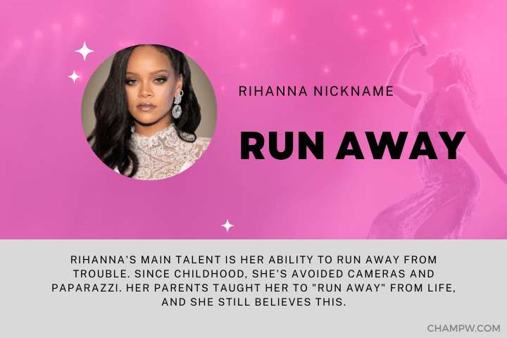 RIHANNA NICKNAME RUN AWAY AND STORY BEHIND IT