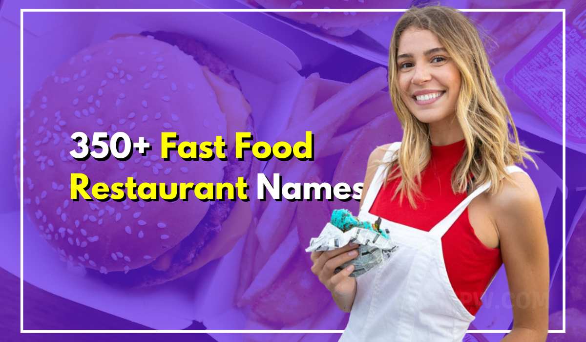 350+ Fast Food Restaurant Names: Mouth Watering Ideas