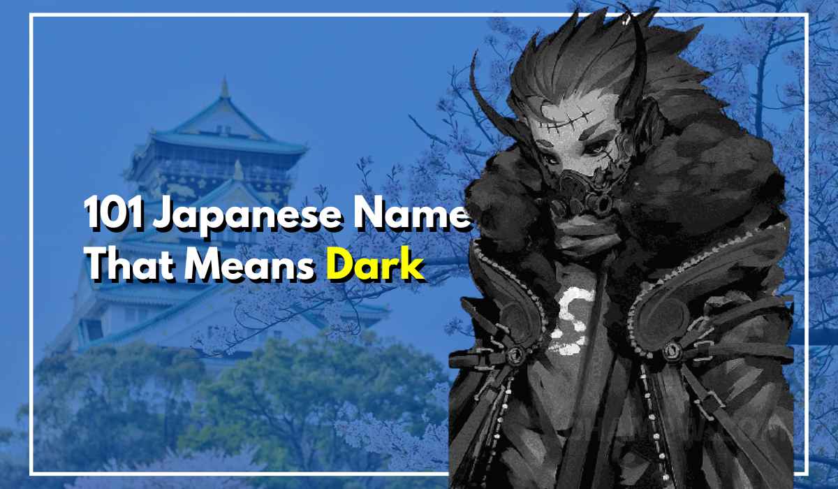 Japanese Name That Means Dark