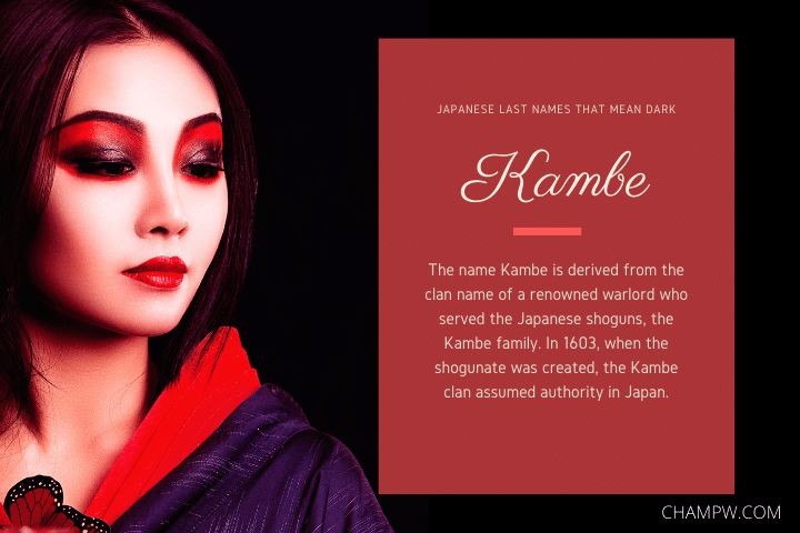 Kambe (Japanese Last Names That mean Dark)