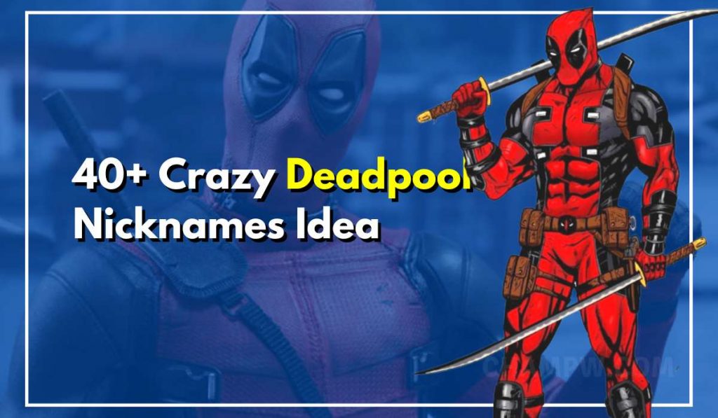 Deadpool Nicknames