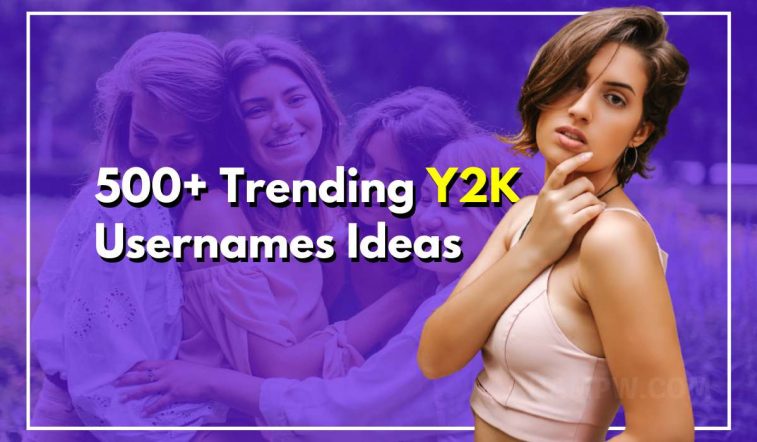 500+ Y2K Usernames Brand New Collections For The Next Trend
