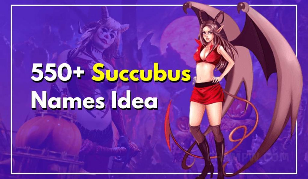 550+ Succubus Names: Lust, Innocence and Daring