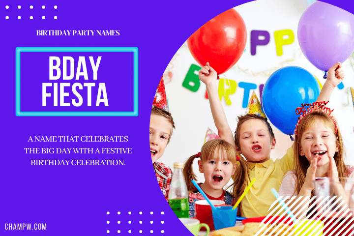 Bday Fiesta- Birthday Party names