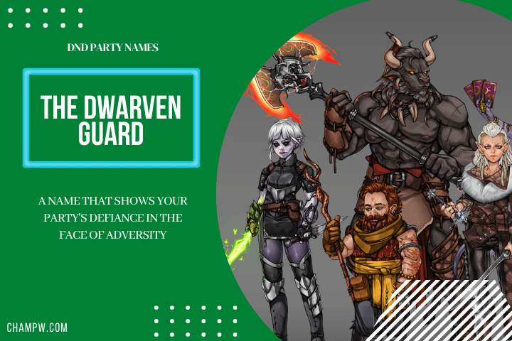 The Dwarven Guard- DnD Party Names