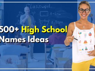 500+ Awesome High School Names For Educational Institutions