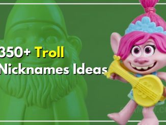 350+ Troll Nicknames Non Provocative Ideas For Having Fun
