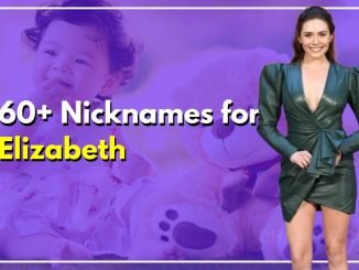 Nicknames for Elizabeth- 60+ Cute, Crazy & Funny Ones