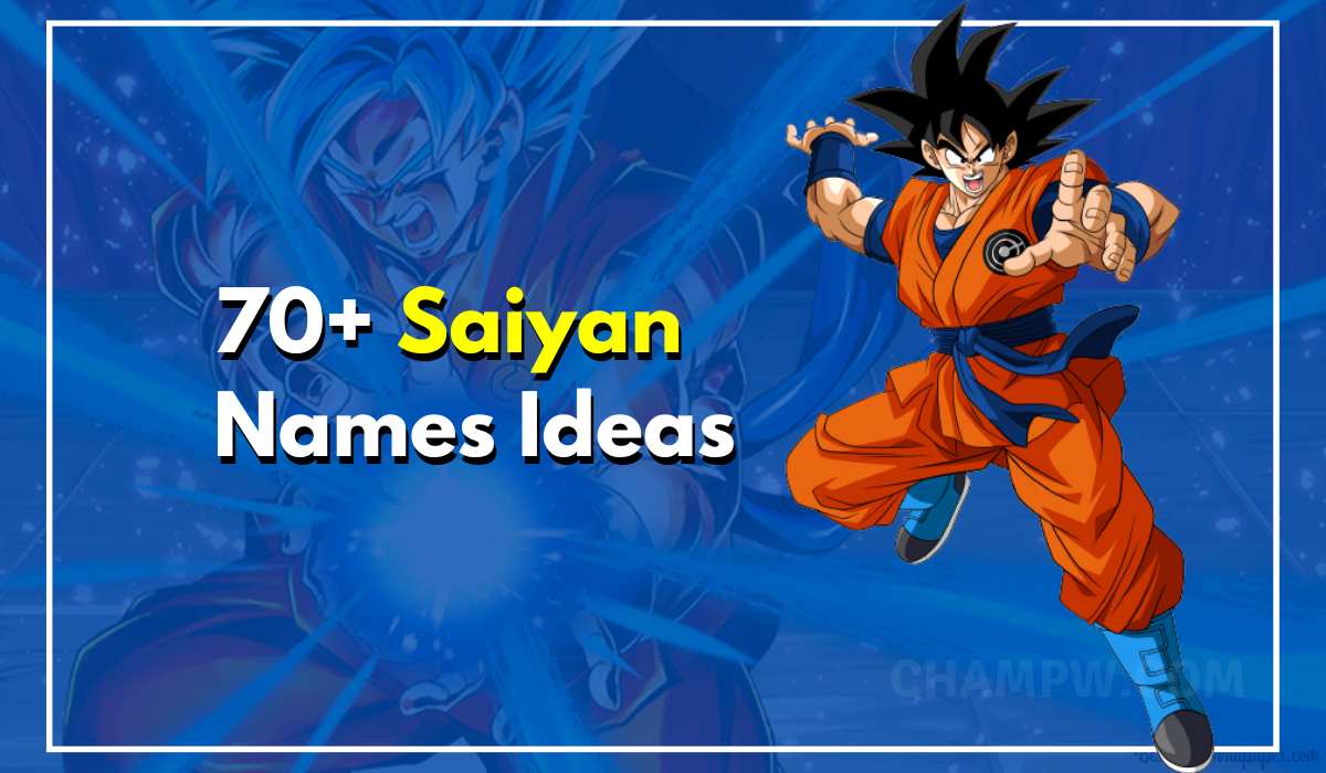 70+ Saiyan Names Ideas That You Can Pick For Your Child