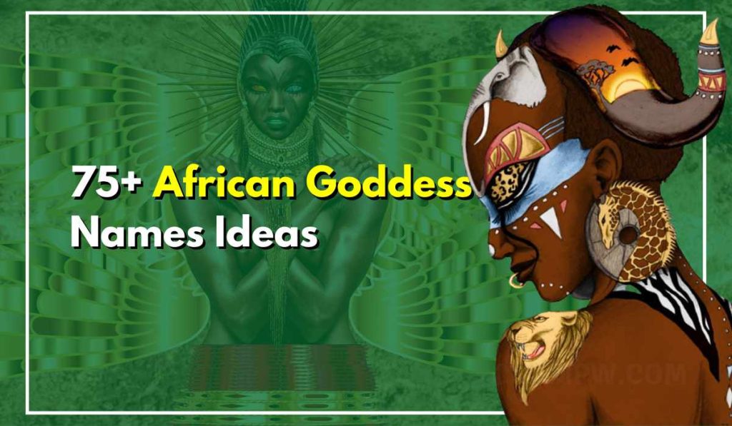 75-african-goddess-names-that-speak-to-your-soul