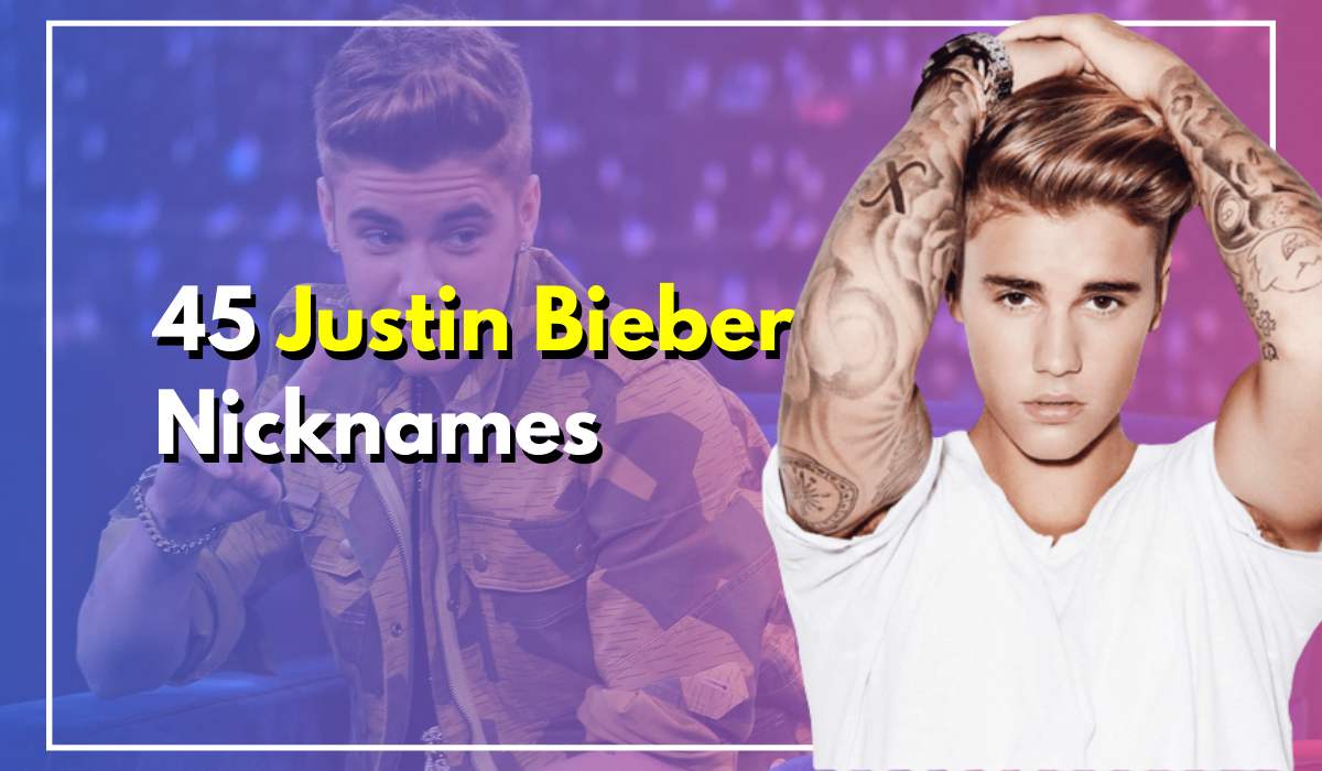 Justin Bieber Nicknames 45 Nicknames for the Pop Superstar