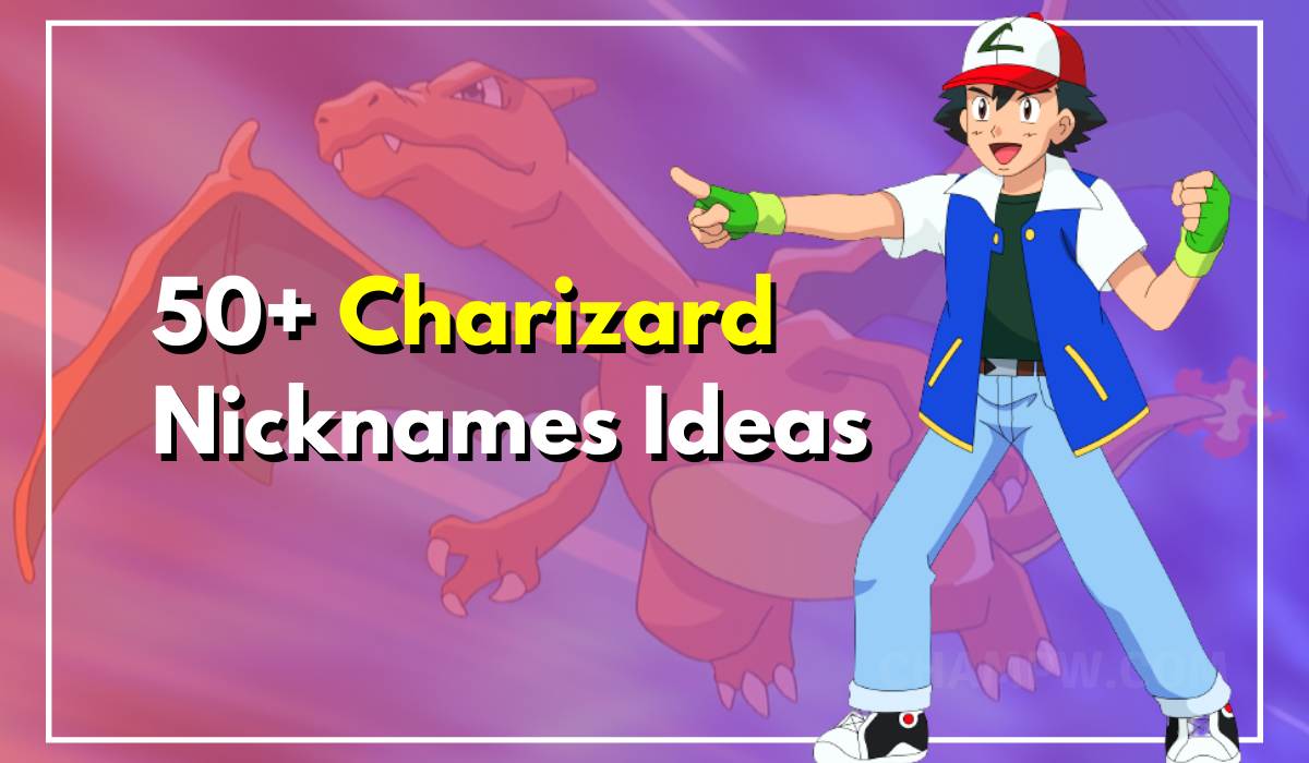 50+ Charizard Nicknames That Are Too Good to Miss