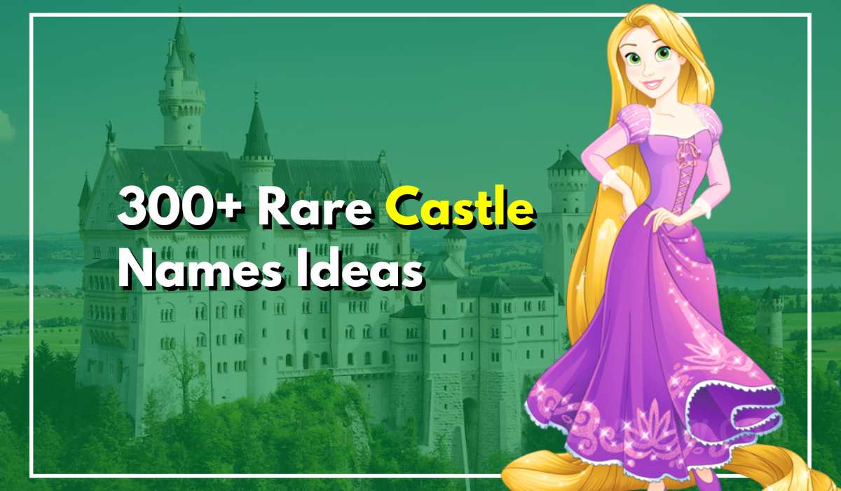 300+ Rare Castle Names You've Probably Never Heard Of