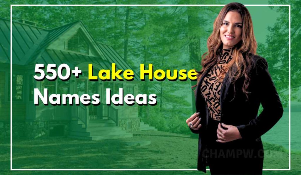 550+ Lake House Names To Inspire Your Next Getaway