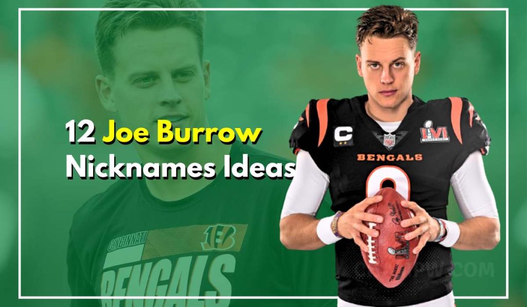 Top 12 Joe Burrow Nicknames That Fans Can't Get Enough Of