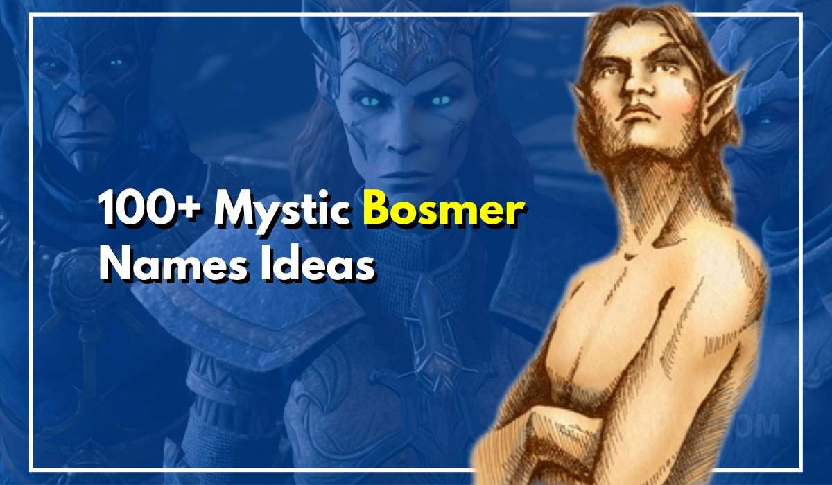 100+ Mystic Bosmer Names To Bring the Forests Alive
