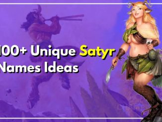 100+ Unique Satyr Names You Probably Haven't Heard Of