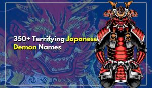 350+ Most Terrifying Japanese Demon Names With Meanings