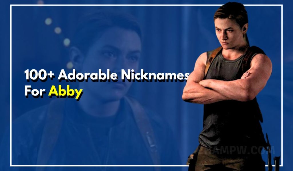 100+ Adorable Nicknames For Abby: Cute & Quirky