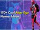 170+ Cool Alter Ego Names for Girls & Boys