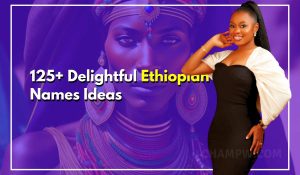 125+ Delightful Ethiopian Names That Are Good Luck Charms