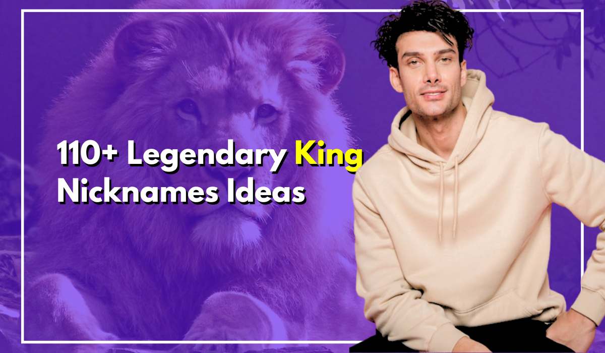 110+ King Nicknames That Matches Your Royal Personality!