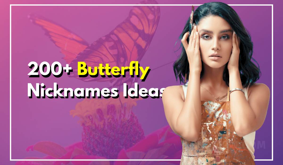 200+ Butterfly Nicknames