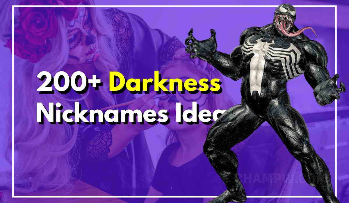 200+ Darkness Nicknames
