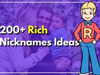 200+ Rich Nicknames Ideas To Lead Successful Lifestyle