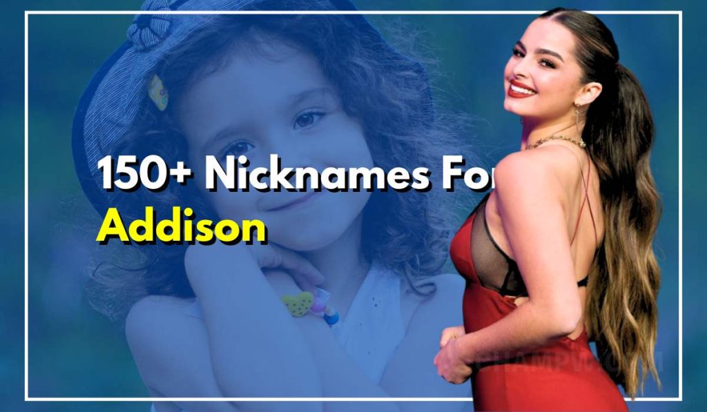 150+ Trendy Nicknames For Addison